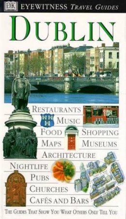 Eyewitness Travel Guides: Dublin by Various