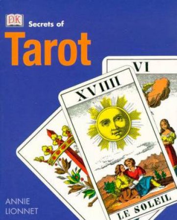 Secrets Of Tarot by Annie Lionnet