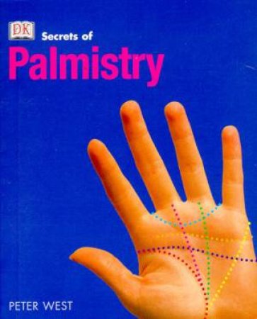 Secrets Of Palmistry by Peter West