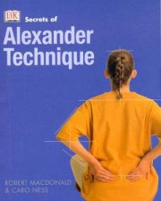 Secrets Of The Alexander Technique