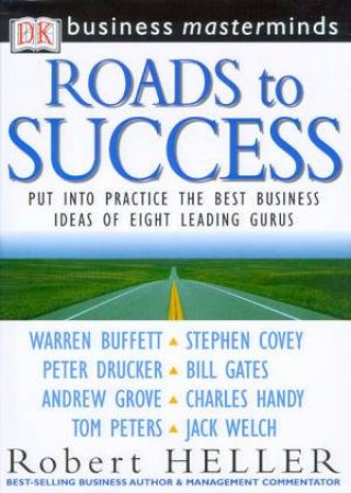 Business Masterminds: Roads To Success by Robert Heller