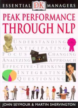 Essential Managers: Peak Performance Through NLP by John Seymour & Martin Shervington