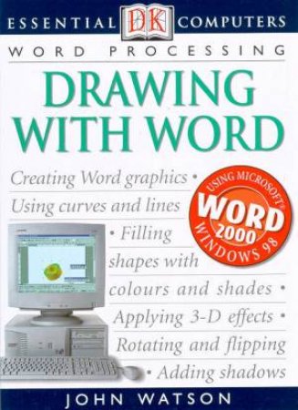 Essential Computers: Word Processing: Drawing With Word by Various