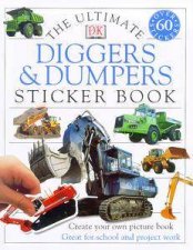 The Ultimate Diggers  Dumpers Sticker Book