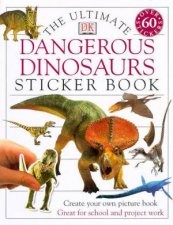 The Ultimate Dangerous Dinosaurs Sticker Book