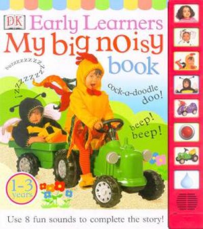 DK Early Learners: My Big Noisy Book by Various