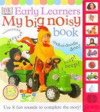 DK Early Learners My Big Noisy Book