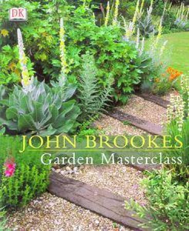 John Brooke's Garden Masterclass by John Brooke