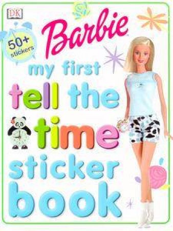 Barbie: My First Tell The Time Sticker Book by Various