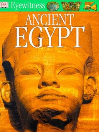 DK Eyewitness Guides: Ancient Egypt by Variou