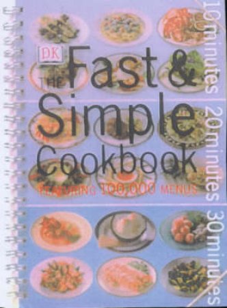 The Fast & Simple Cookbook by Malcolm Hillier