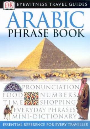 Eyewitness Travel Phrasebook: Arabic by Various