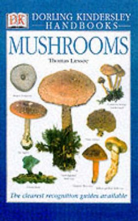 DK Handbook: Mushrooms by Various