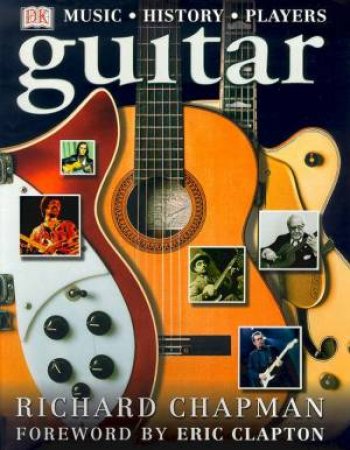 Guitar: Music, History, Players by Various