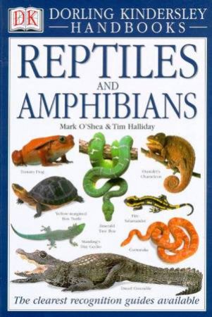 DK Handbook: Reptiles And Amphibians by Various