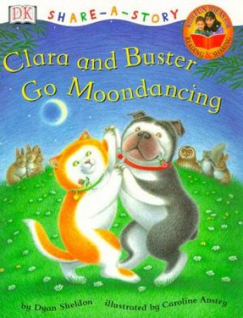 Share-A-Story: Clara And Buster Go Moondancing by Various