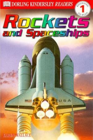 Rockets & Spaceships by Karen Wallace