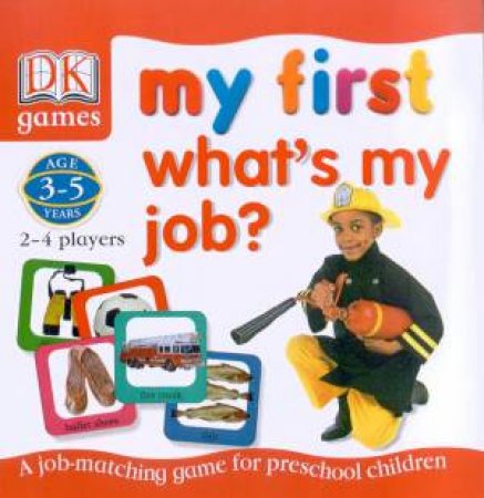 DK My First Games: What's My Job? by Various