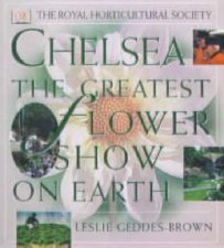 Chelsea The Greatest Flower Show