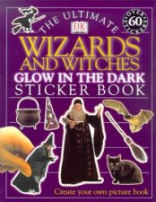 The Ultimate Wizards And Witches Glow In The Dark Sticker Book