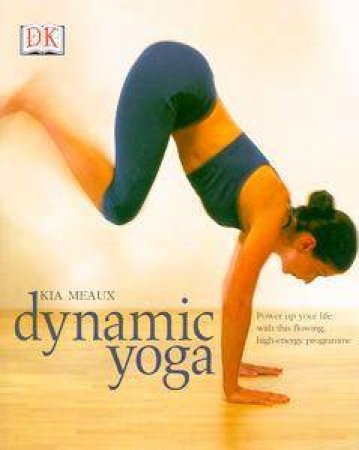 Dynamic Yoga by Kia Meaux