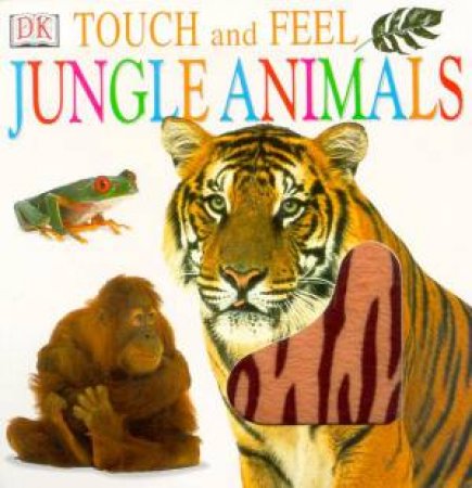 Touch And Feel: Jungle Animals by Various