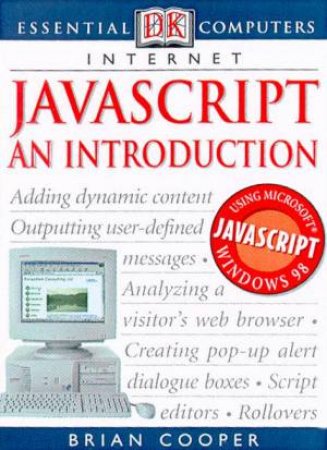 Essential Computers: Internet: Javascript: An Introduction by Brian Cooper