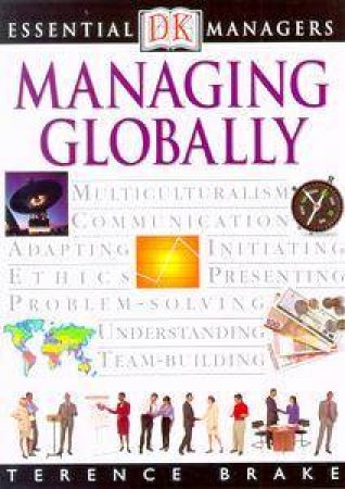 Essential Managers: Managing Globally by Terence Brake