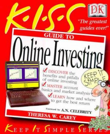 K.I.S.S. Guides: Online Investing by Theresa W Carey