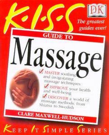 K.I.S.S. Guides: Massage by Clare Maxwell Hudson