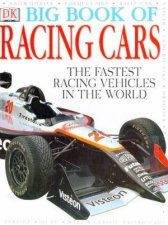 DK Big Book Of Racing Cars The Fastest Racing Vehicles In The World