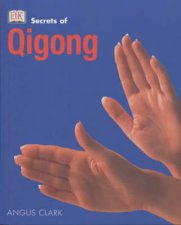 The Secrets Of Qi Gong