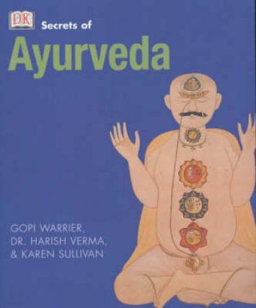 The Secrets Of Ayurveda by Various