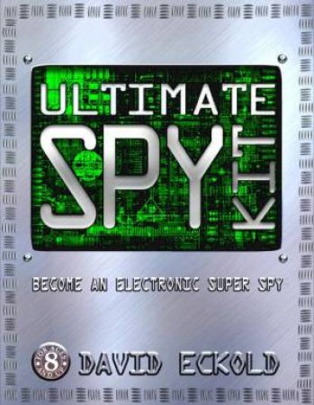 Ultimate Spy Kit by David Eckold