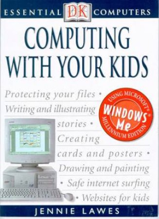 Essential Computers: Computing With Your Kids by Jennie Lawes