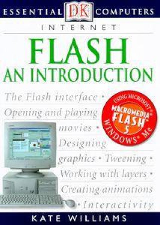 Essential Computers: Internet: Flash: An Introduction by Jennie Lawes