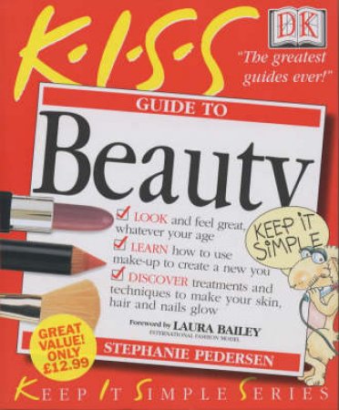 K.I.S.S. Guides: Beauty by Stephanie Pedersen