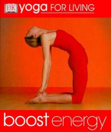 Yoga For Living: Boost Energy by Various