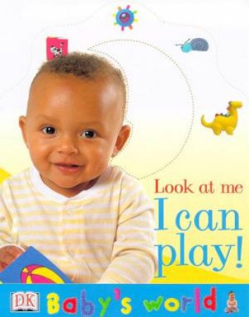 Baby's World: I Can Go! Mirror Board Book by Various