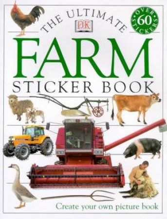 The Ultimate Farm Sticker Book by Various