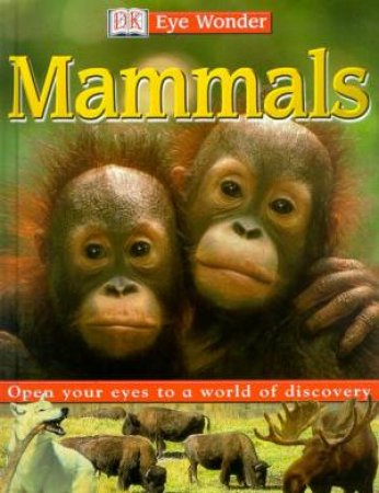 DK Eye Wonder: Mammals by Various