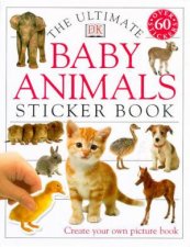 The Ultimate Baby Animals Sticker Book