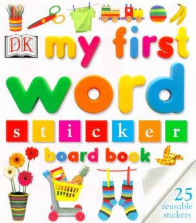 My First Word Sticker Board Book by Various