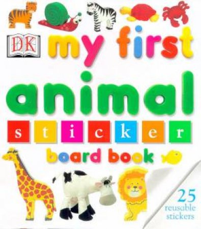 My First Animals Sticker Board Book by Various