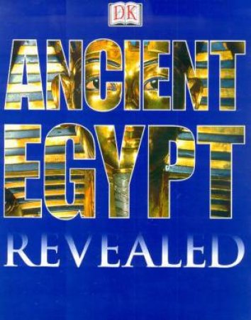 Ancient Egypt Revealed by Various