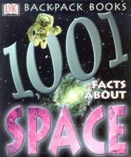 DK Backpack Books 1001 Facts About Space