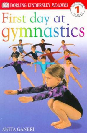 First Day At Gymnastics by Anita Ganeri