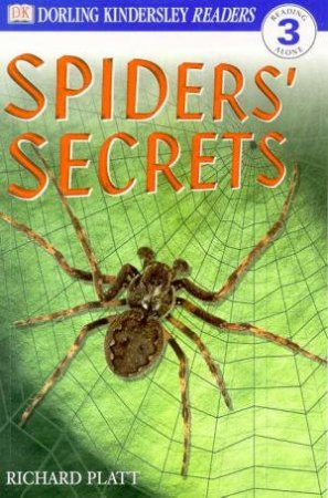 Spiders' Secrets by Richard Platt