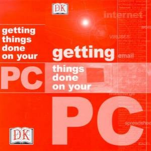 Getting Things Done On Your PC by Various