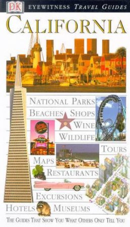 Eyewitness Travel Guides: California by Various